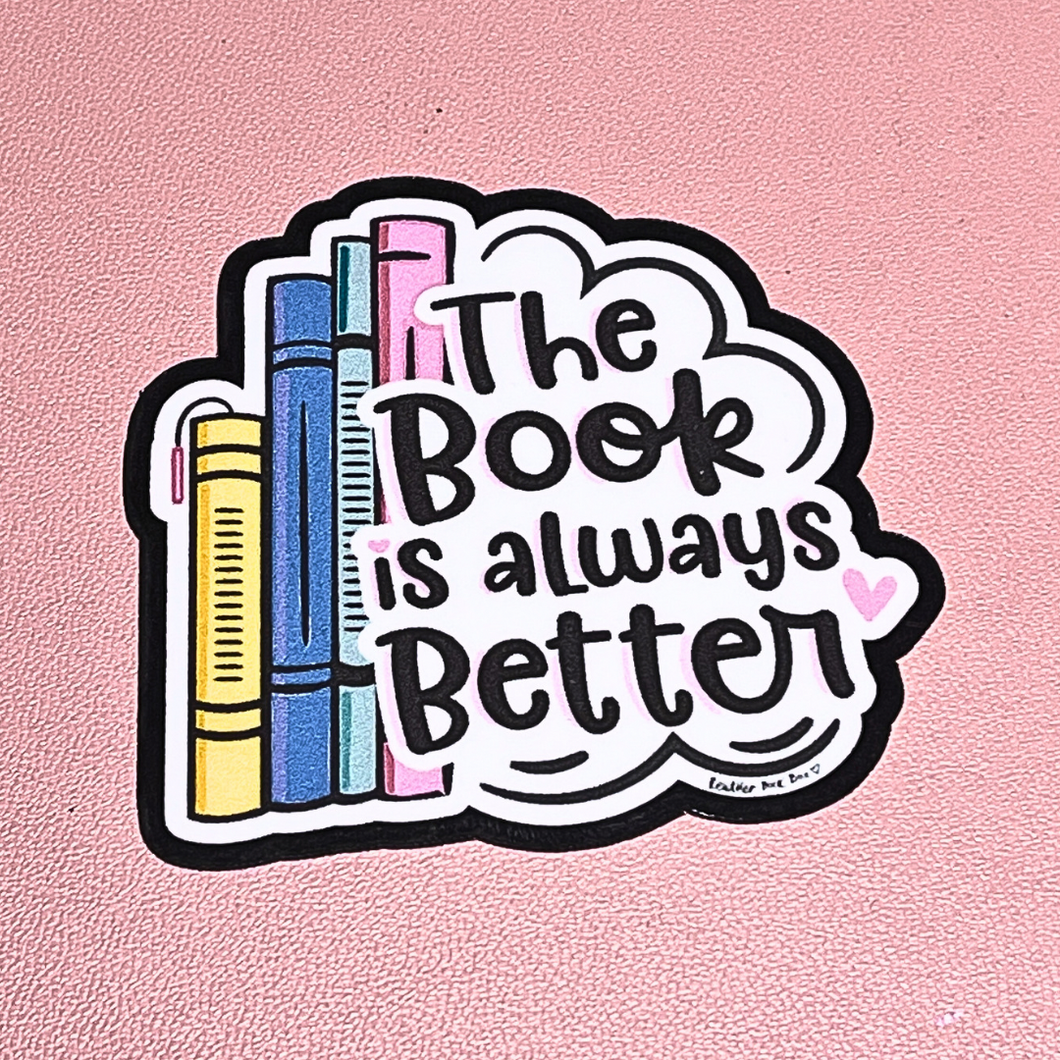 Sticker: The Book is Always Better