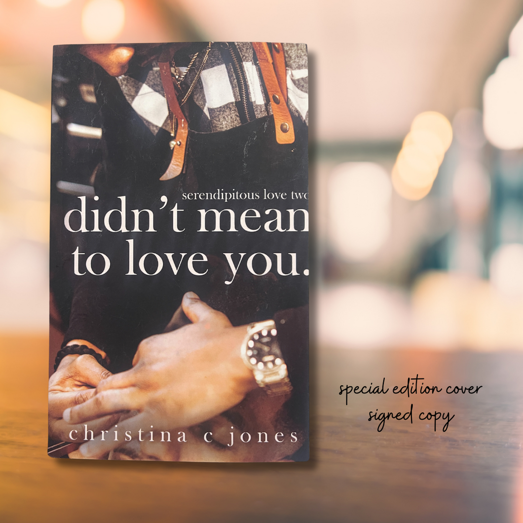 Didn't Mean to Love You - Christina C. Jones