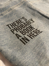 Load image into Gallery viewer, Denim Bag: There&#39;s Probably a Book in Here
