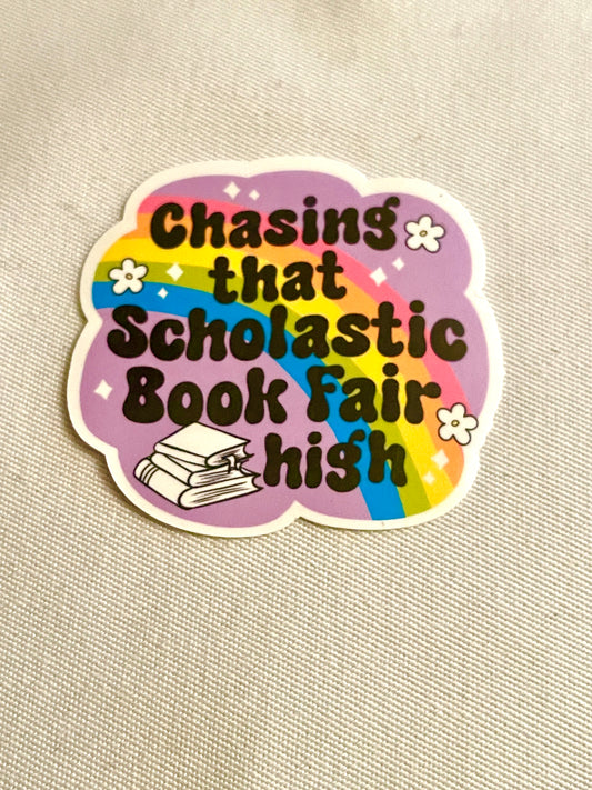 Sticker: Chasing that Scholastic Book Fair High