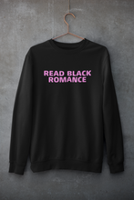 Load image into Gallery viewer, Sweatshirt: Read Black Romance

