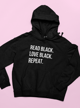 Load image into Gallery viewer, Read Black. Love Black. Repeat - Crewneck &amp; Hoodie
