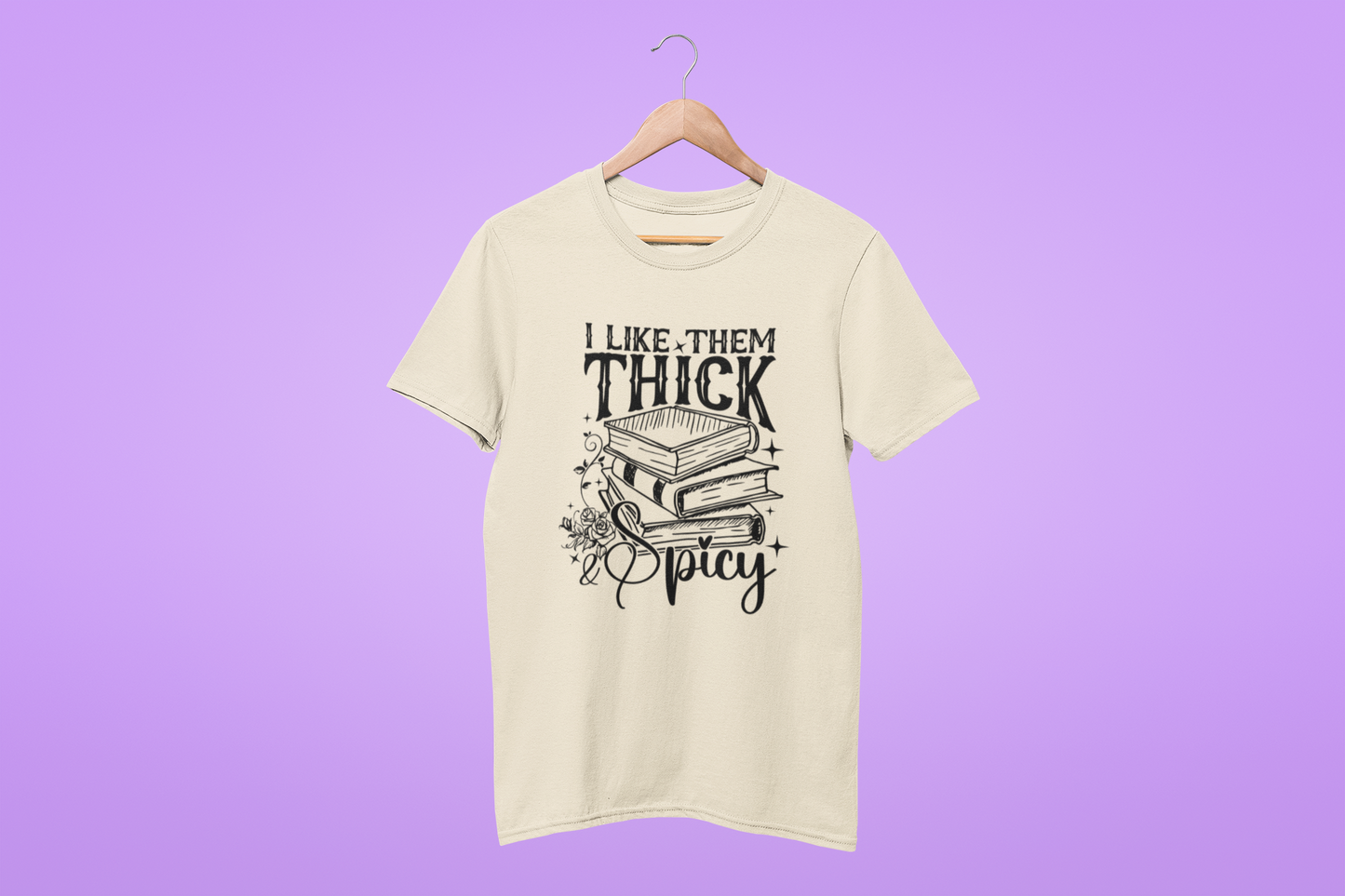 I Like Them Thick and Spicy – T-Shirt & Sweatshirt